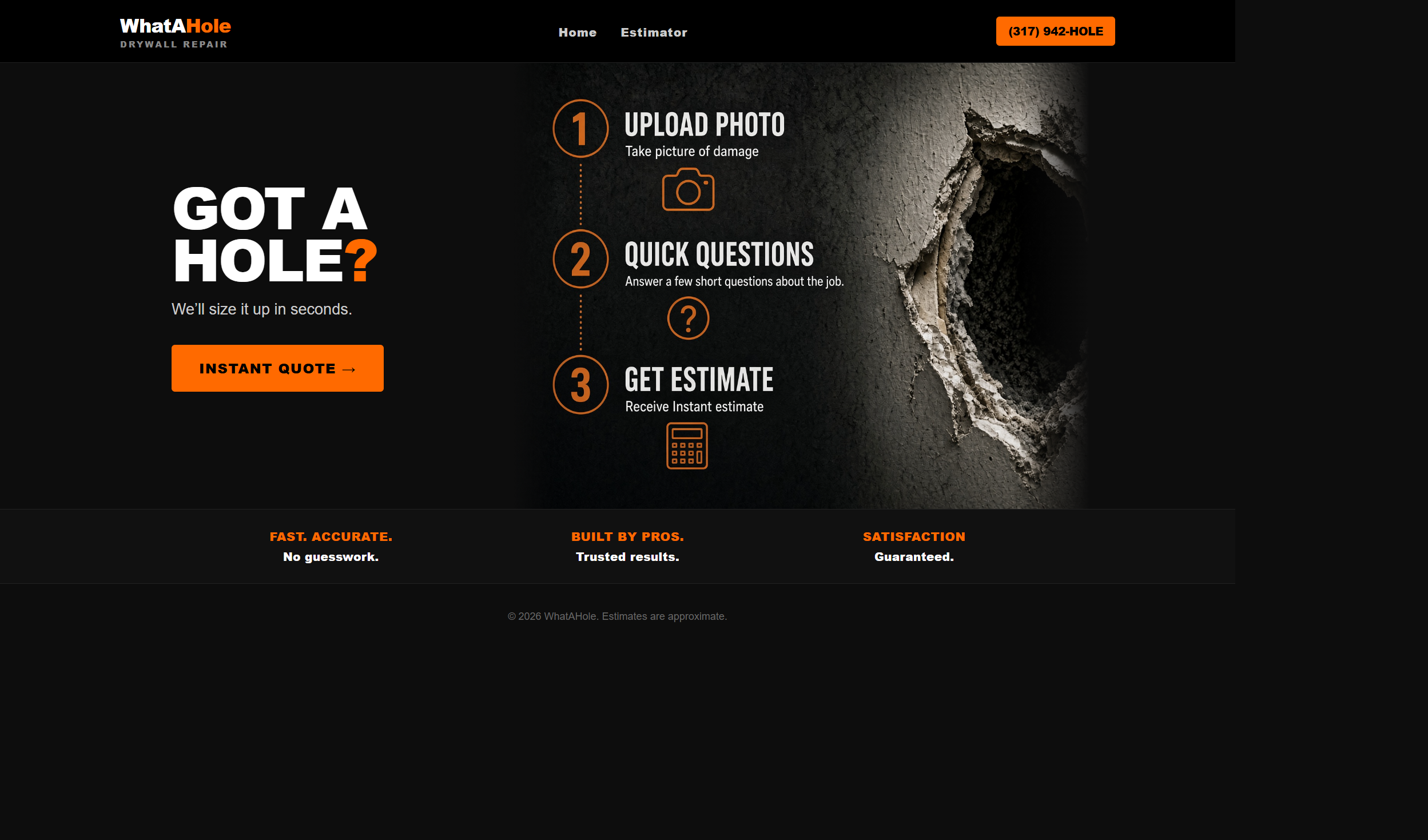 WhatAHole homepage: Got a hole? Upload a photo, answer a few questions, and get an instant estimate.